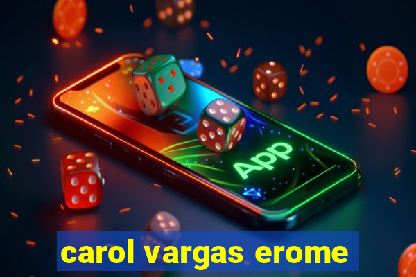 carol vargas erome