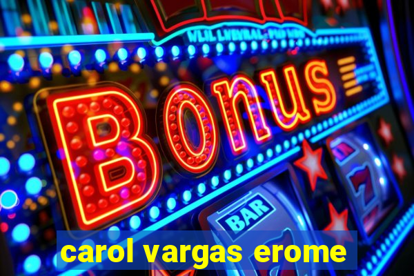 carol vargas erome