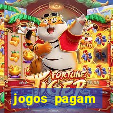 jogos pagam dinheiro de verdade