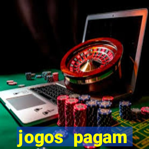 jogos pagam dinheiro de verdade