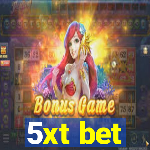 5xt bet