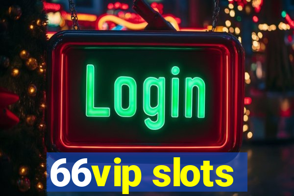 66vip slots