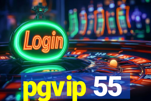 pgvip 55