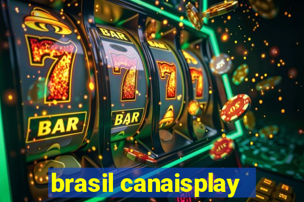 brasil canaisplay