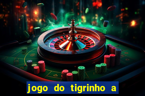 jogo do tigrinho a partir de r$ 1