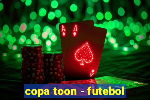 copa toon - futebol