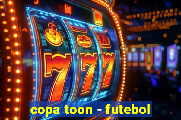 copa toon - futebol