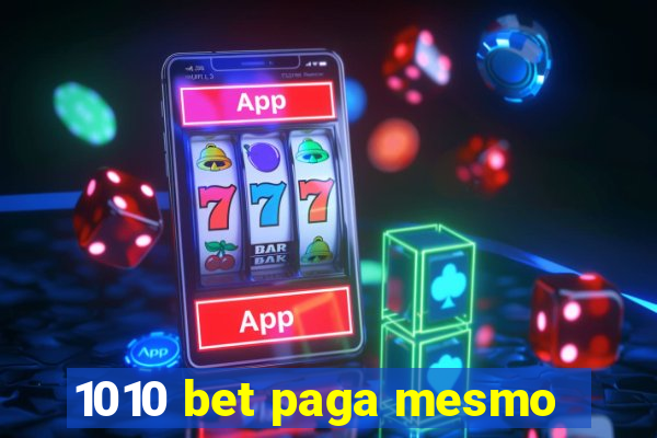 1010 bet paga mesmo