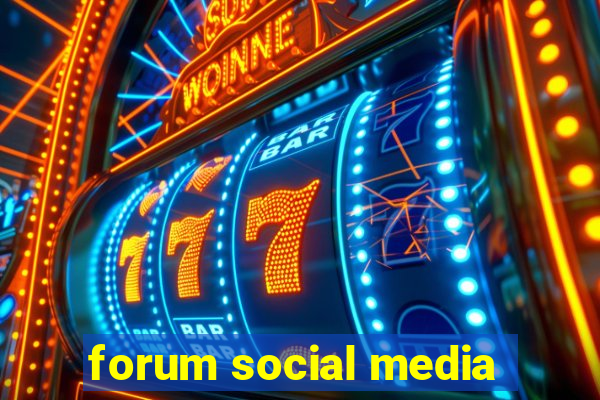 forum social media