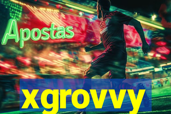 xgrovvy