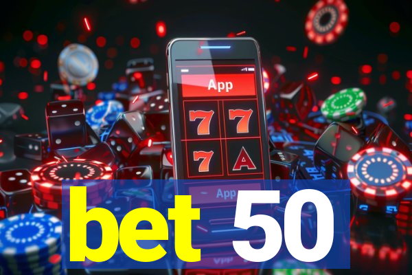 bet 50