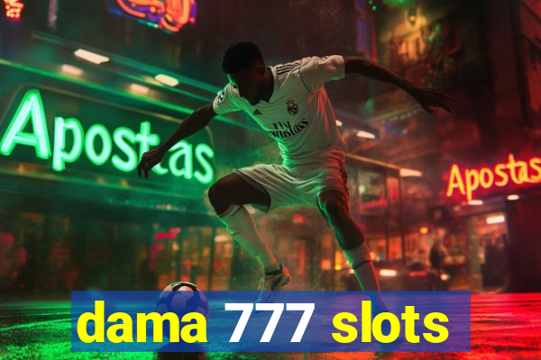 dama 777 slots