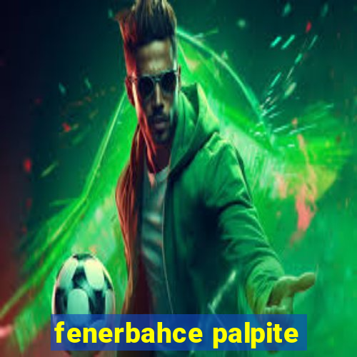 fenerbahce palpite