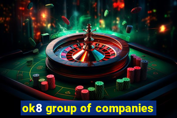 ok8 group of companies