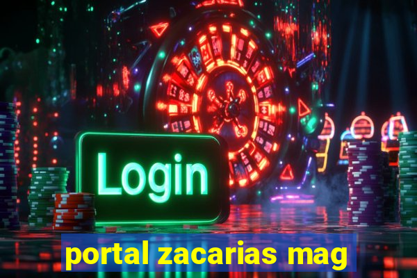 portal zacarias mag