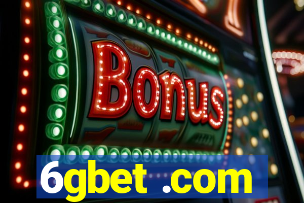 6gbet .com