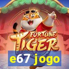 e67 jogo