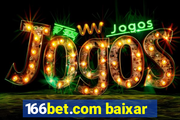 166bet.com baixar