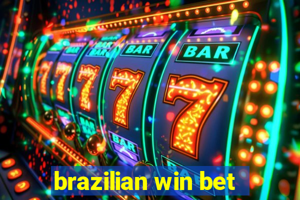 brazilian win bet