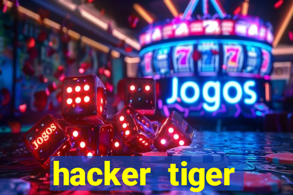 hacker tiger fortune gratis