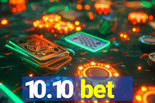 10.10 bet