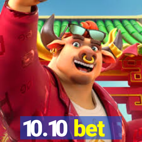 10.10 bet