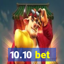 10.10 bet