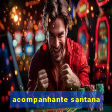 acompanhante santana