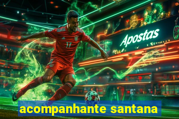 acompanhante santana