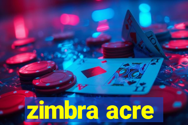 zimbra acre