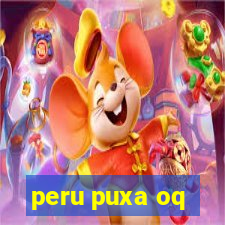 peru puxa oq