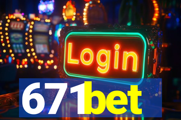 671bet