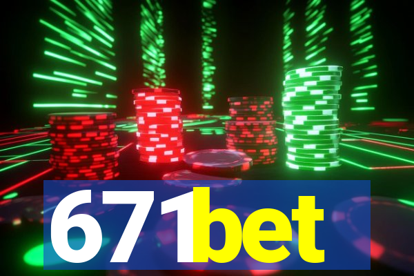 671bet