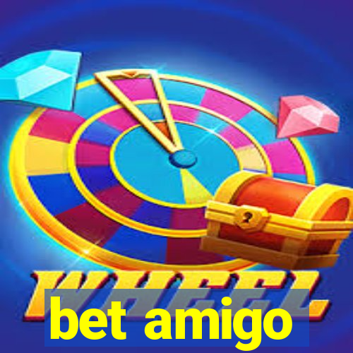 bet amigo