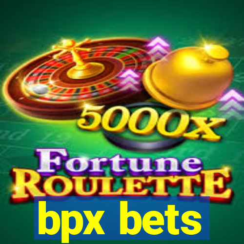 bpx bets