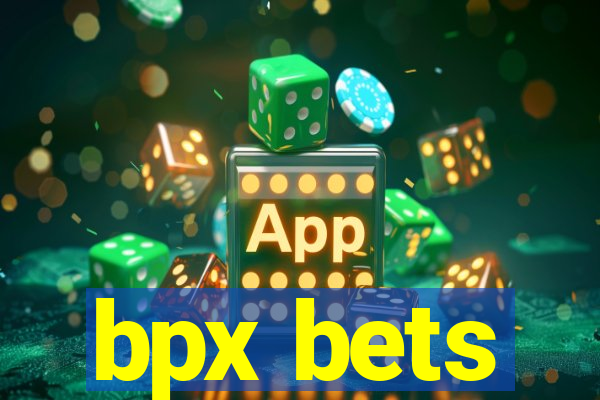 bpx bets