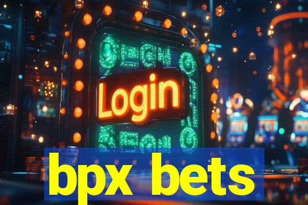 bpx bets