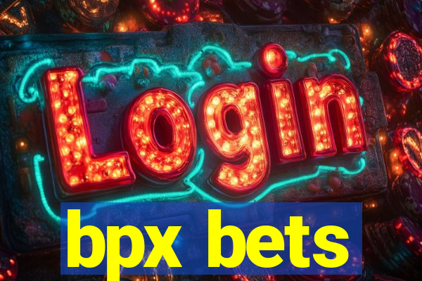 bpx bets