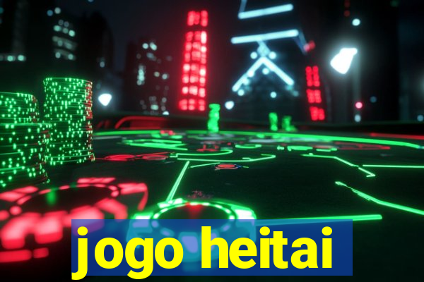 jogo heitai