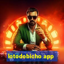 lotodobicho app