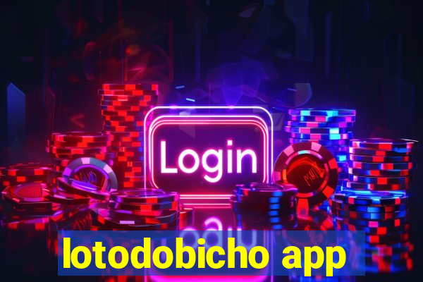 lotodobicho app