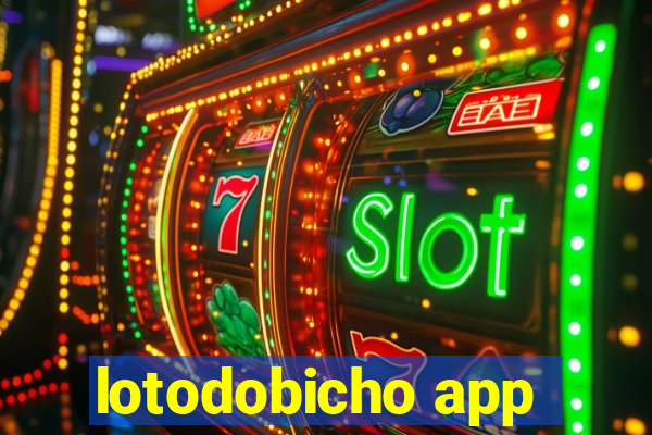 lotodobicho app