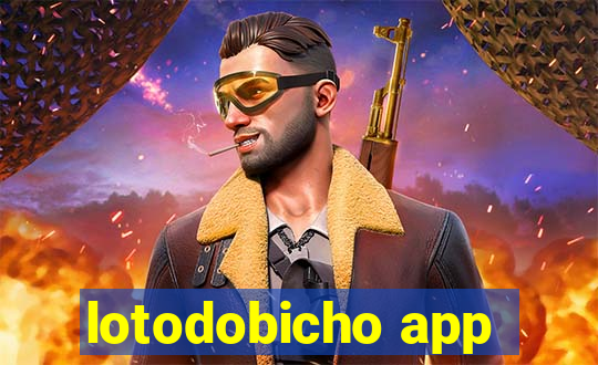 lotodobicho app