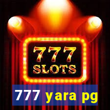 777 yara pg