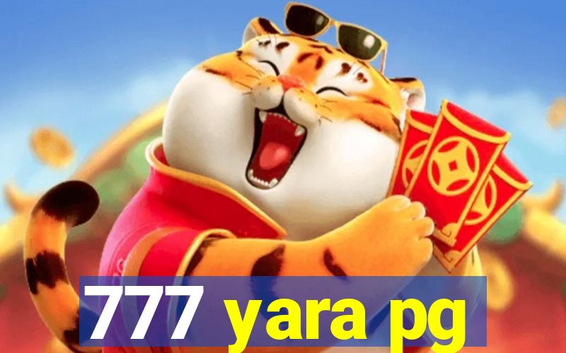 777 yara pg