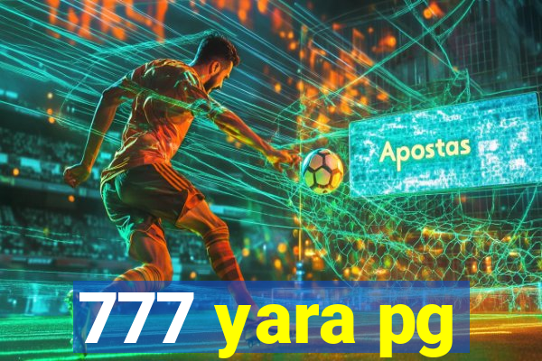 777 yara pg