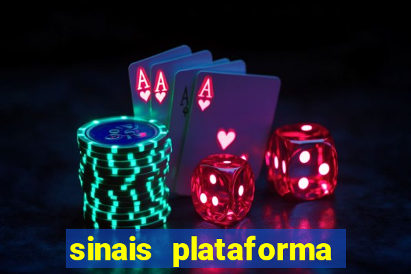 sinais plataforma de jogos