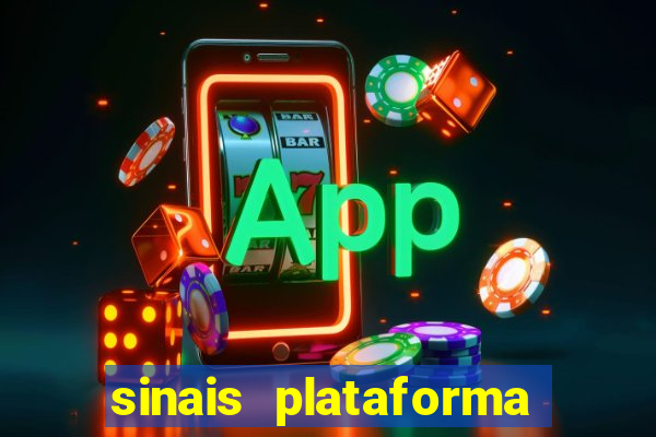 sinais plataforma de jogos