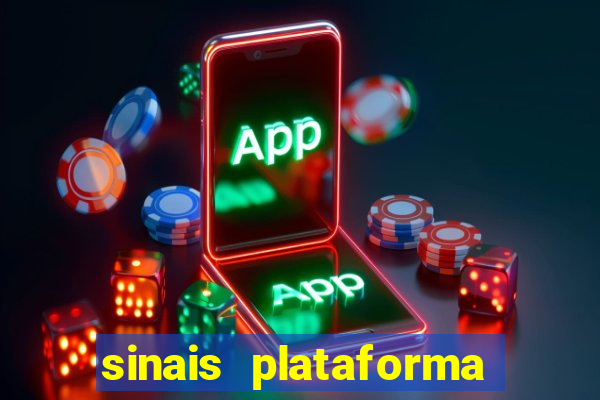 sinais plataforma de jogos