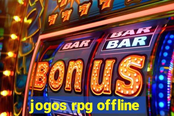 jogos rpg offline